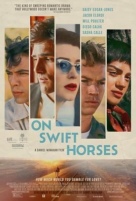 91导航《快马驰情 On Swift Horses》免费在线观看