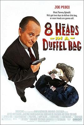 91导航《一个布袋八个头 8 Heads in a Duffel Bag》免费在线观看